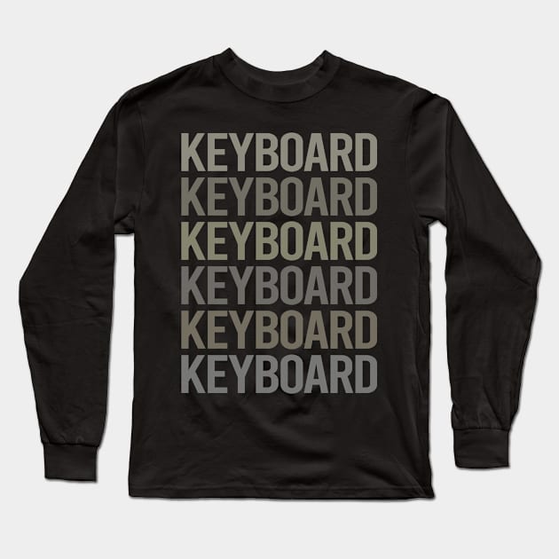 Gray Text Art Keyboard Keyboards Long Sleeve T-Shirt by Happy Life